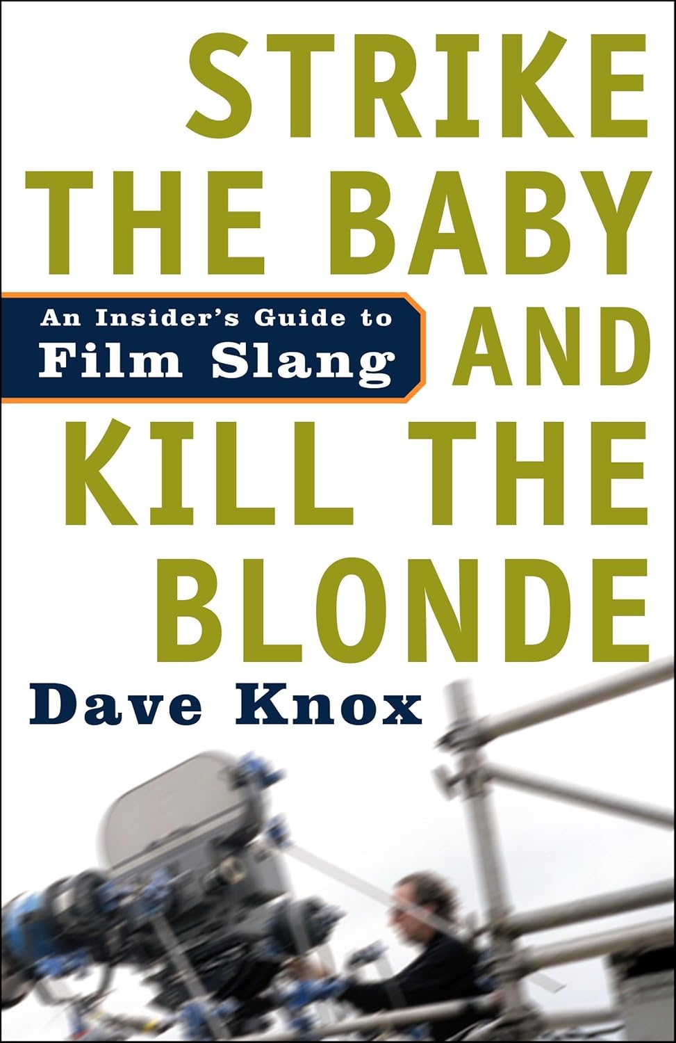 Dave Knox: &ldquo;Strike the Baby and Kill the Blonde&rdquo; (2005) front cover
